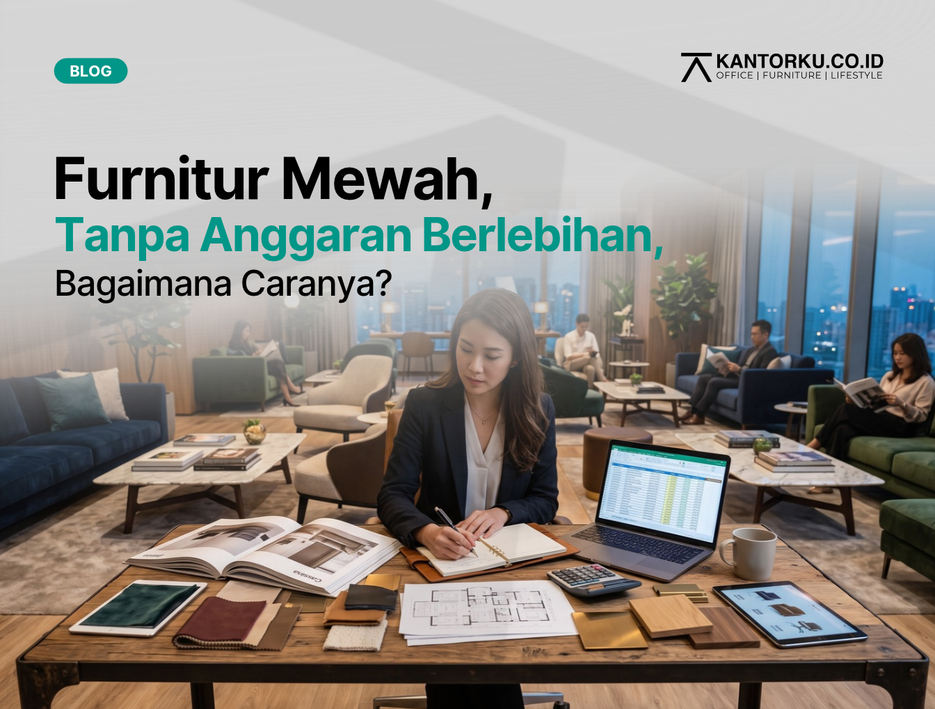 Cara Menyusun Anggaran Pengadaan Furnitur Ruang Tunggu Tanpa Mengorbankan Kesan Mewah