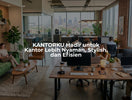KANTORKU Hadir untuk Kantor Lebih Nyaman, Stylish, dan Efisien