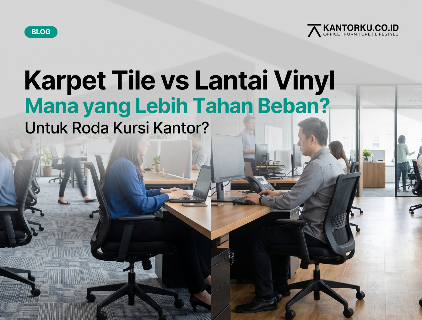 Karpet Tile vs Lantai Vinyl: Pilihan Lantai Kantor Paling Tahan Beban Roda Kursi