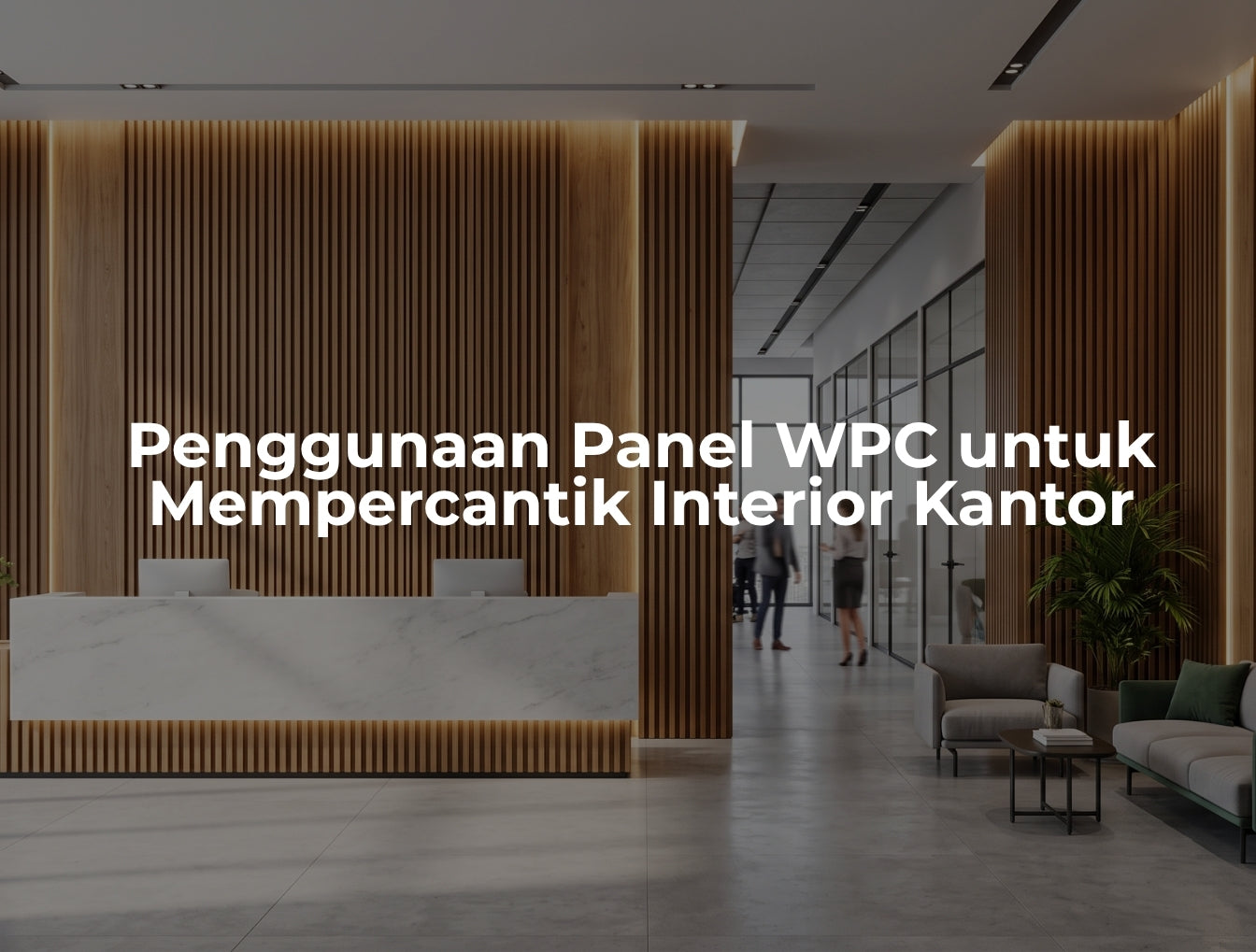 Penggunaan Panel WPC untuk Mempercantik Interior Kantor