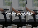 Perbedaan Armrest 2D, 3D, dan 4D pada Kursi Kantor
