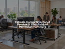 Rahasia Kantor Nyaman & Produktif Dimulai dari Pemilihan Furniture