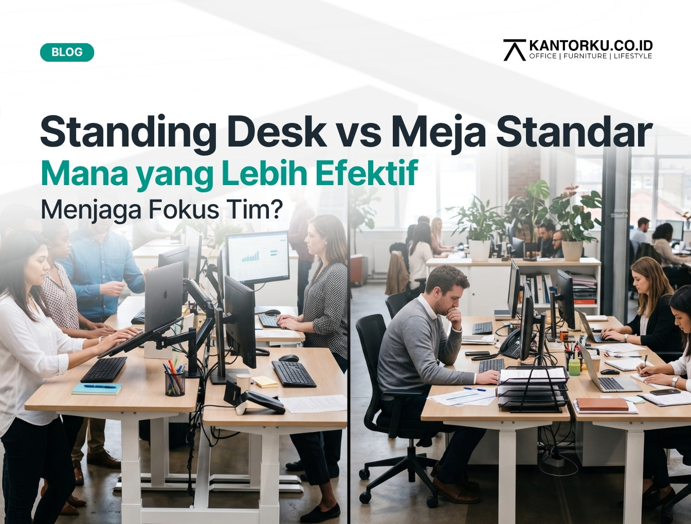Standing Desk vs Meja Kerja Standar: Mana yang Lebih Efektif Menjaga Fokus Tim?