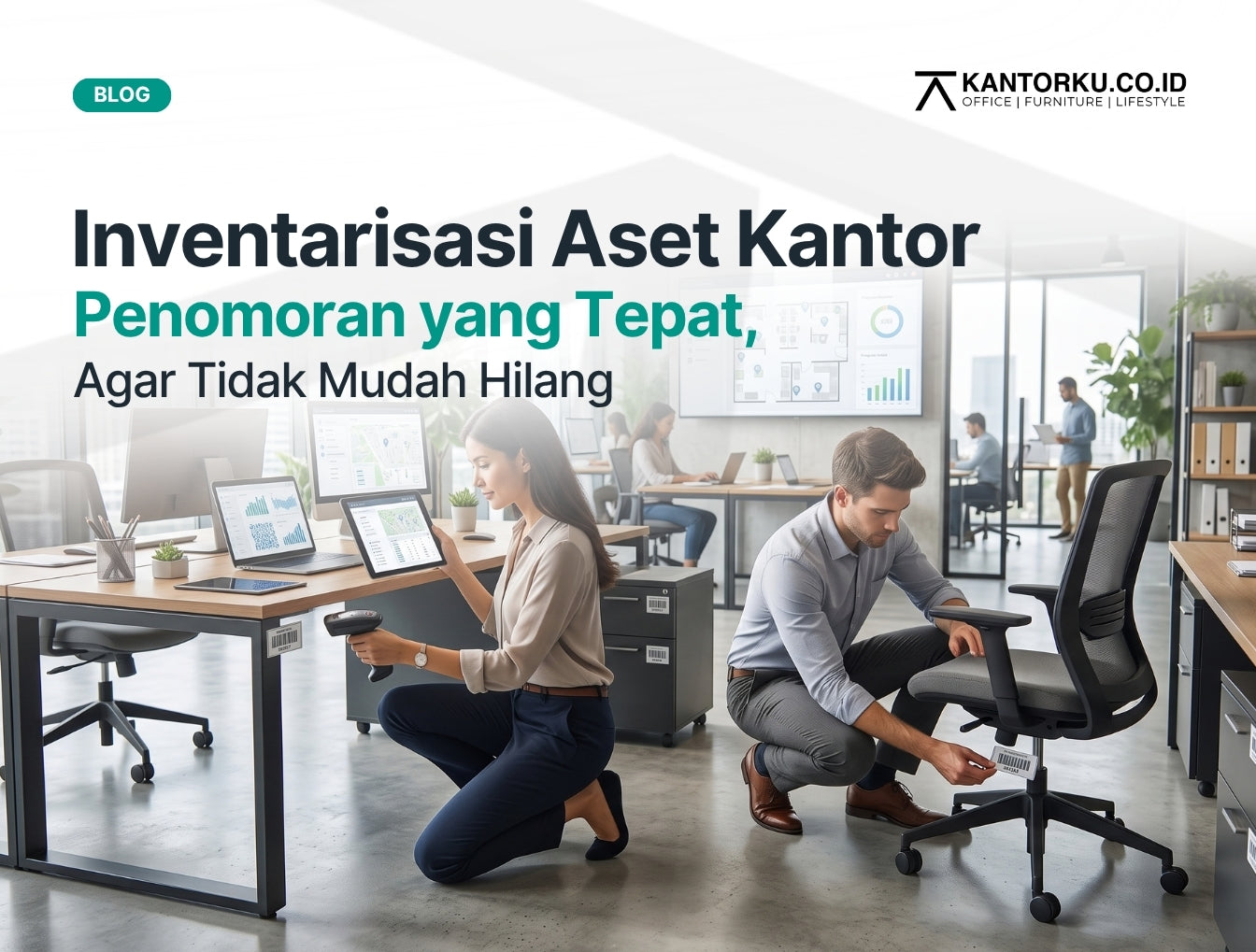 Tips Melakukan Inventarisasi dan Penomoran Aset Furnitur Kantor agar Tidak Hilang