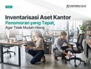 Tips Melakukan Inventarisasi dan Penomoran Aset Furnitur Kantor agar Tidak Hilang