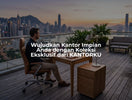 Wujudkan Kantor Impian Anda dengan Koleksi Eksklusif dari KANTORKU
