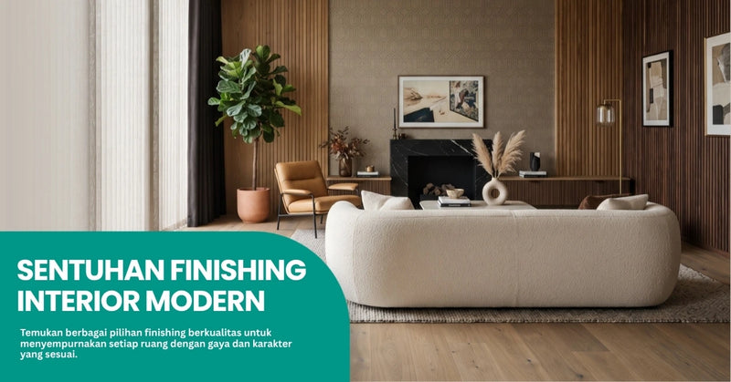SENTUHAN FINISHING INTERIOR MODERN JAKARTA FURNITUR RUMAH TERPERCAYA